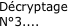 Décryptage  