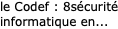 le Codef : 8sécurité informatique