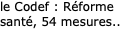 le Codef : Réforme santé,