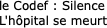 le Codef : Silence L'hôpital